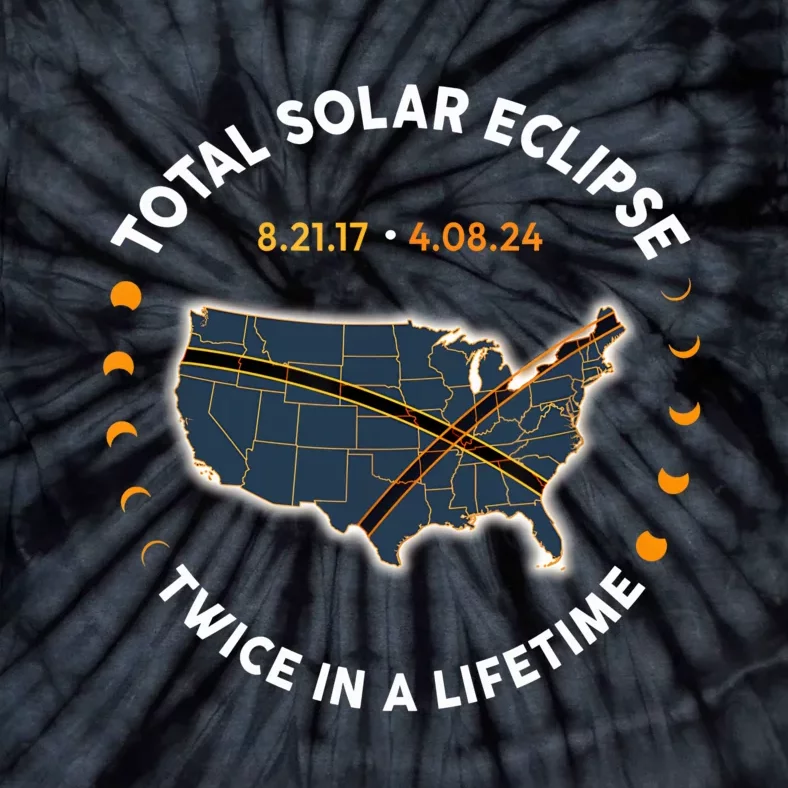 Total Solar Eclipse 2024 Twice In A Lifetime 2017 Totality Tie-Dye T-Shirt