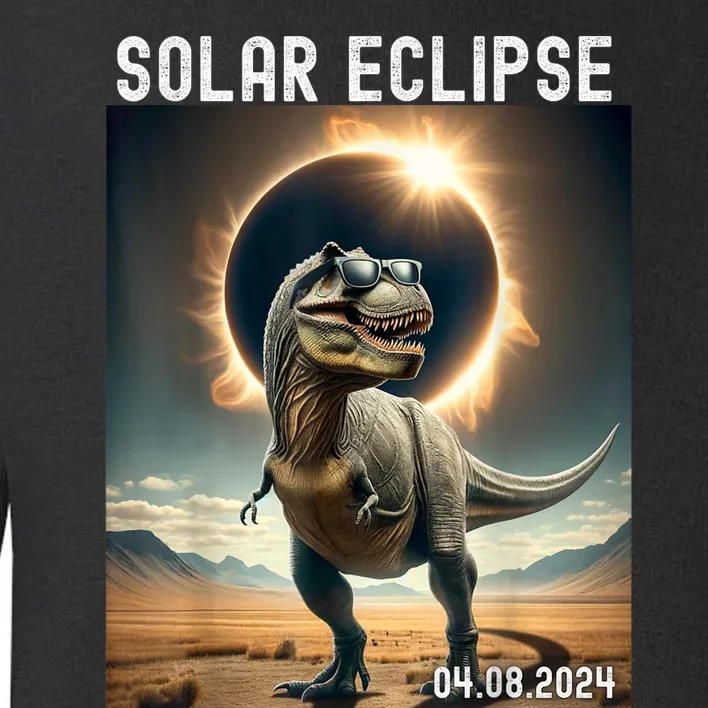 Total Solar Eclipse Trex Dinosaur April 8 2024 Toddler Sweatshirt