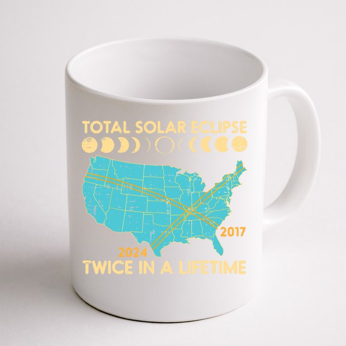 Total Solar Eclipse Twice Lifetime 2017 2024 Front & Back Coffee Mug