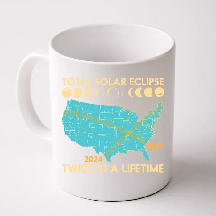 Total Solar Eclipse Twice Lifetime 2017 2024 Front & Back Coffee Mug