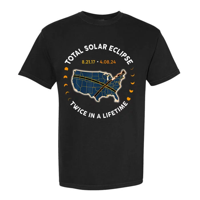 Total Solar Eclipse 2024 Twice In A Lifetime 2017 Totality Garment-Dyed Heavyweight T-Shirt