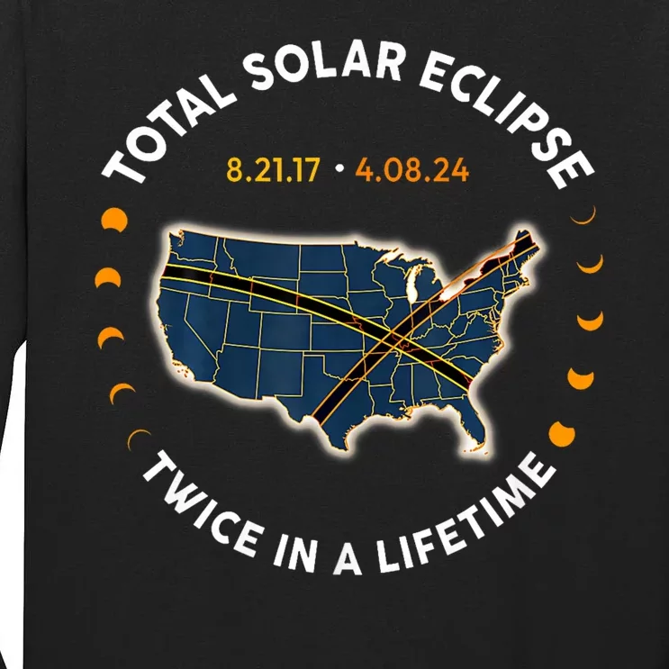 Total Solar Eclipse 2024 Twice In A Lifetime 2017 Totality Tall Long Sleeve T-Shirt