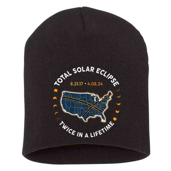 Total Solar Eclipse 2024 Twice In A Lifetime 2017 Totality Short Acrylic Beanie