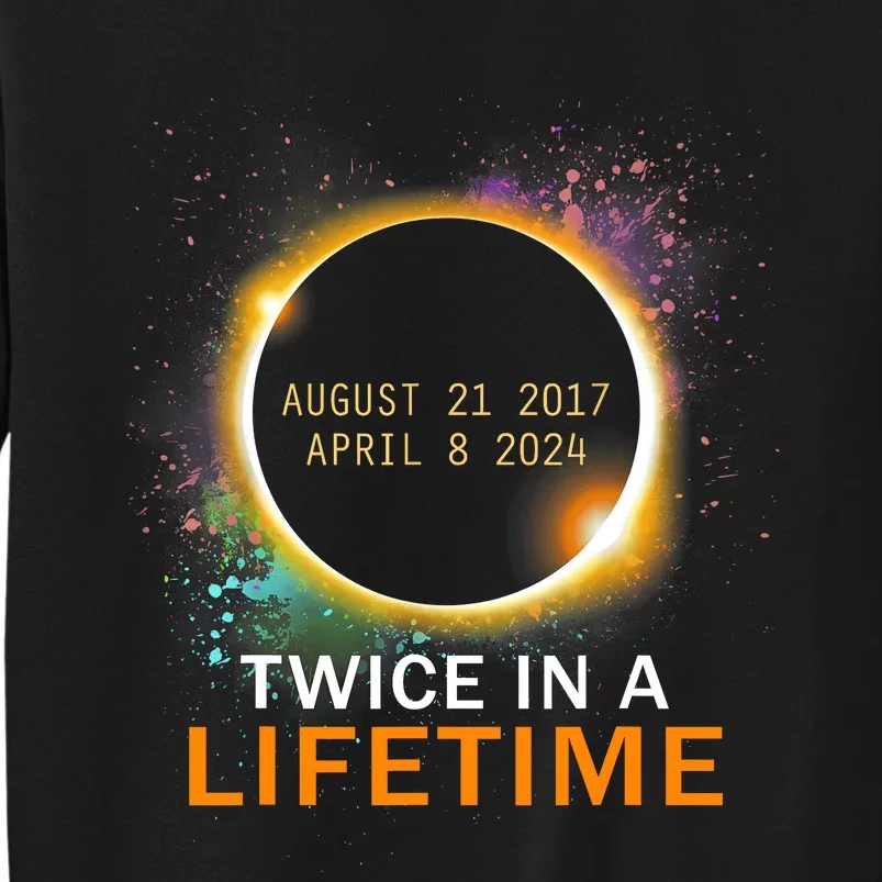 Total Solar Eclipse Twice In A Lifetime 2024 Total Eclipse Sweatshirt