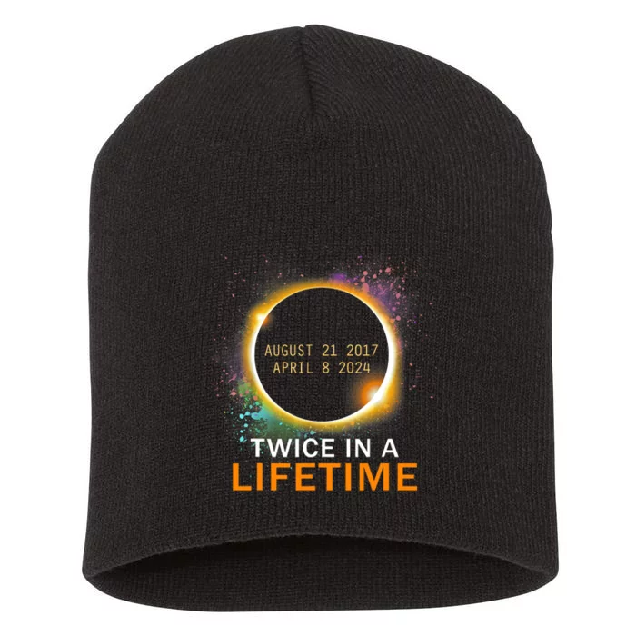 Total Solar Eclipse Twice In A Lifetime 2024 Total Eclipse Short Acrylic Beanie