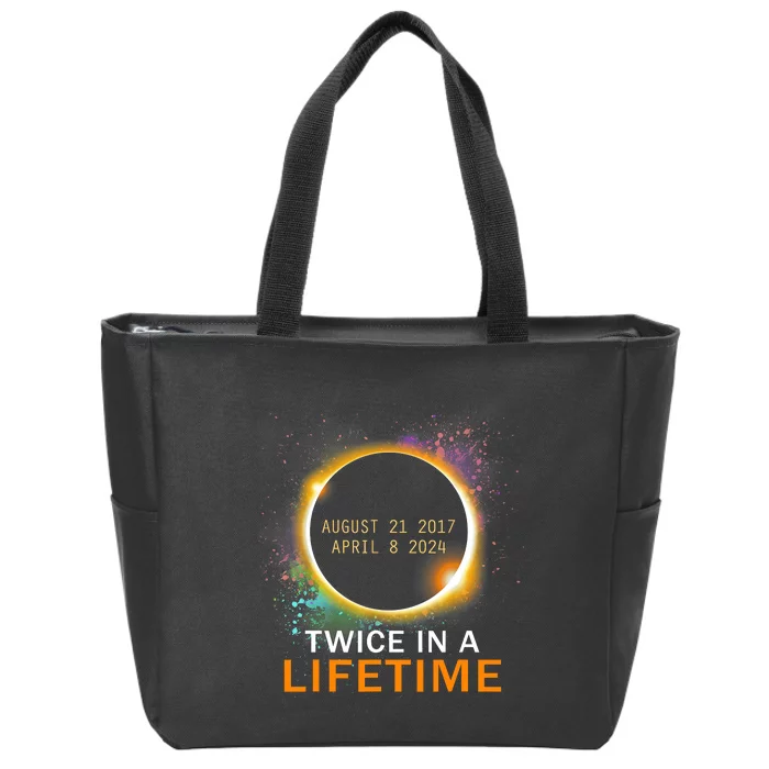 Total Solar Eclipse Twice In A Lifetime 2024 Total Eclipse Zip Tote Bag