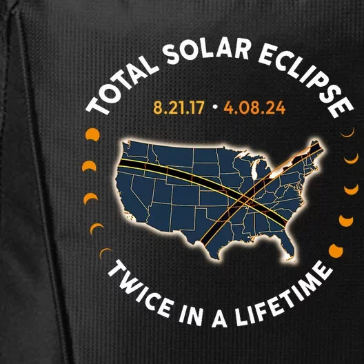 Total Solar Eclipse 2024 Twice In A Lifetime 2017 Totality City Backpack