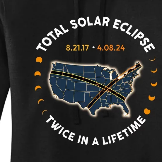 Total Solar Eclipse 2024 Twice In A Lifetime 2017 Totality Women's Pullover Hoodie