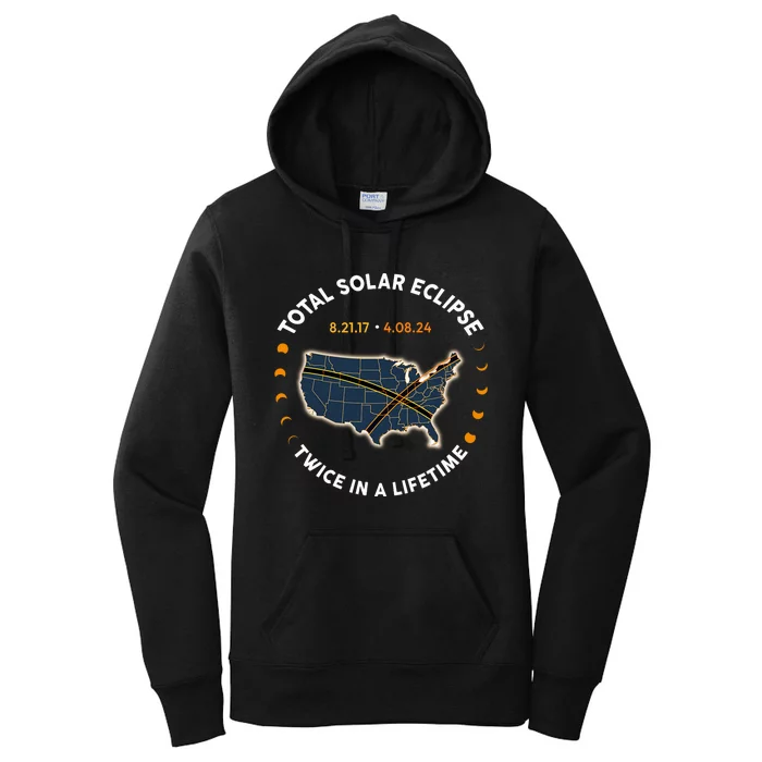 Total Solar Eclipse 2024 Twice In A Lifetime 2017 Totality Women's Pullover Hoodie