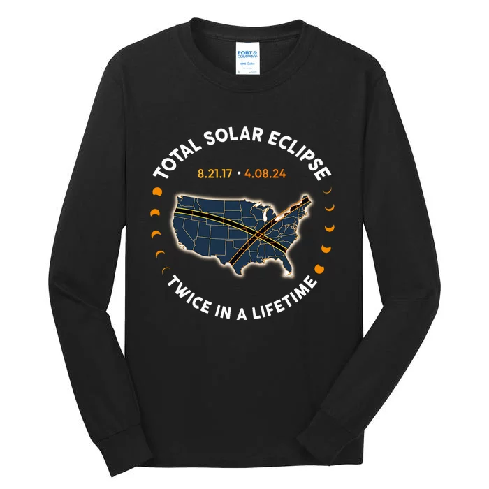 Total Solar Eclipse 2024 Twice In A Lifetime 2017 Totality Tall Long Sleeve T-Shirt