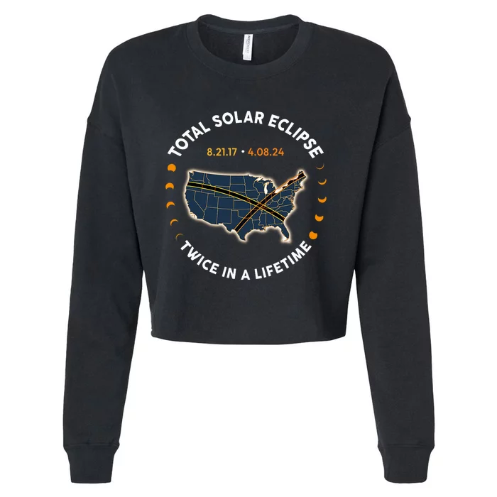 Total Solar Eclipse 2024 Twice In A Lifetime 2017 Totality Cropped Pullover Crew