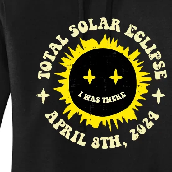 Total Solar Eclipse I Was There April 8th Women's Pullover Hoodie