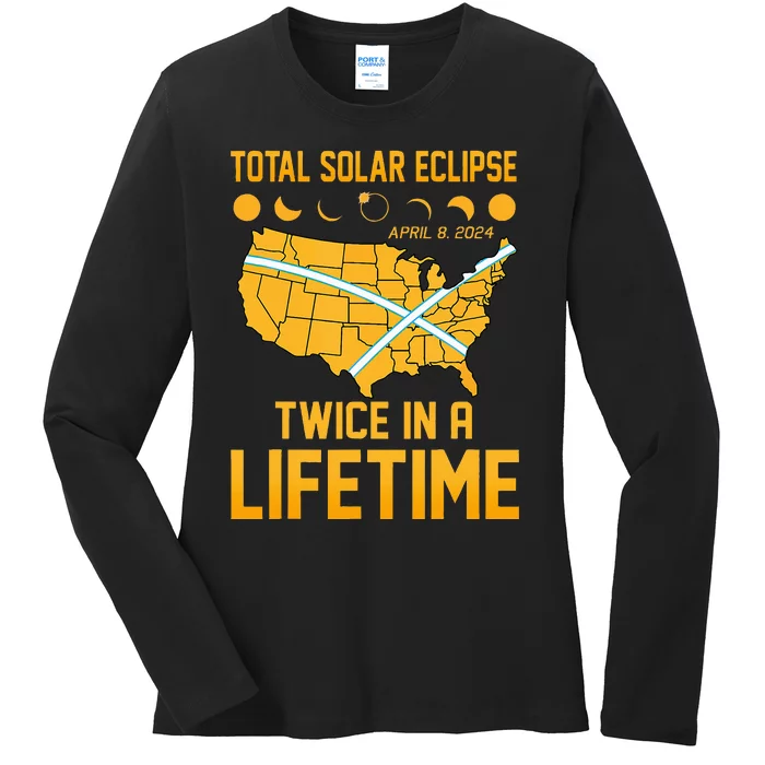 Total Solar Eclipse April 8 24 Twice In A Lifetime Totality Ladies Long Sleeve Shirt