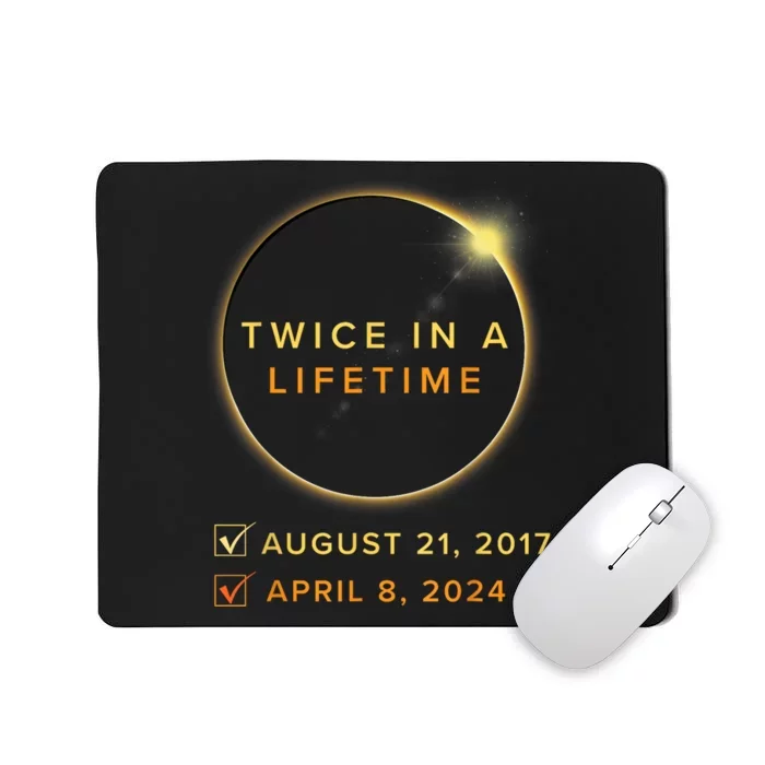 Total Solar Eclipse 2024 Phases April 8th Twice In A Lifetime Mousepad