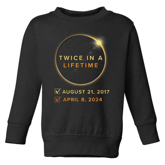 Total Solar Eclipse 2024 Phases April 8th Twice In A Lifetime Toddler Sweatshirt