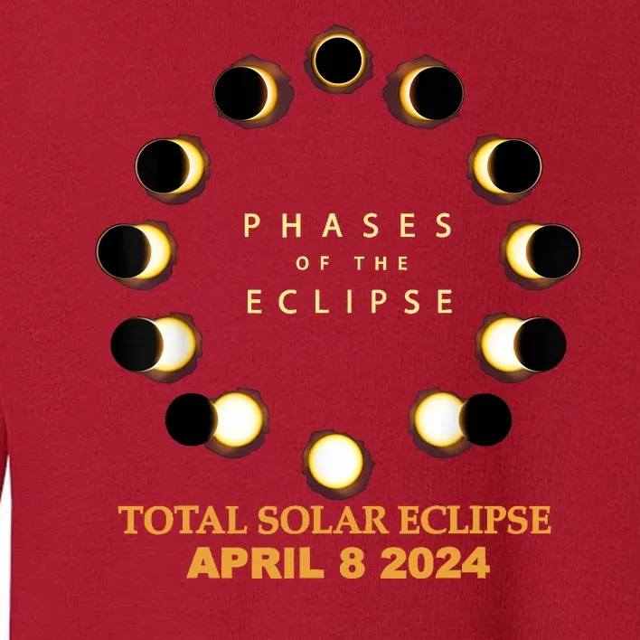 Total Solar Eclipse 2024 Phases April 8th Toddler Sweatshirt