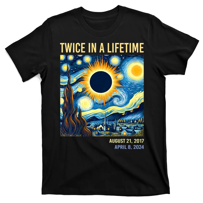 Total Solar Eclipse 2024 Twice In A Lifetime T-Shirt