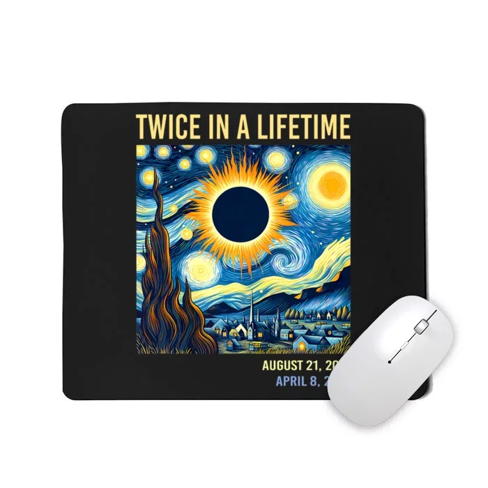 Total Solar Eclipse 2024 Twice In A Lifetime Mousepad