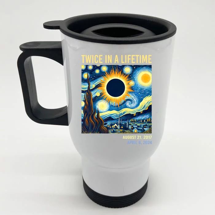 Total Solar Eclipse 2024 Twice In A Lifetime Front & Back Stainless Steel Travel Mug