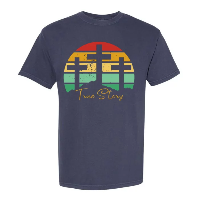 True Story Easter Cross Retro Sunset Garment-Dyed Heavyweight T-Shirt