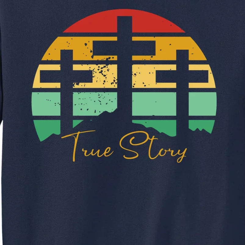 True Story Easter Cross Retro Sunset Tall Sweatshirt