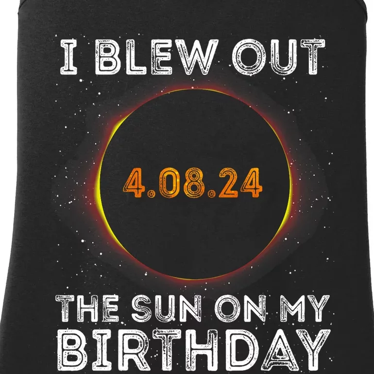 Total Solar Eclipse 4.08.24 Birthday Funny Quote Totality Ladies Essential Tank