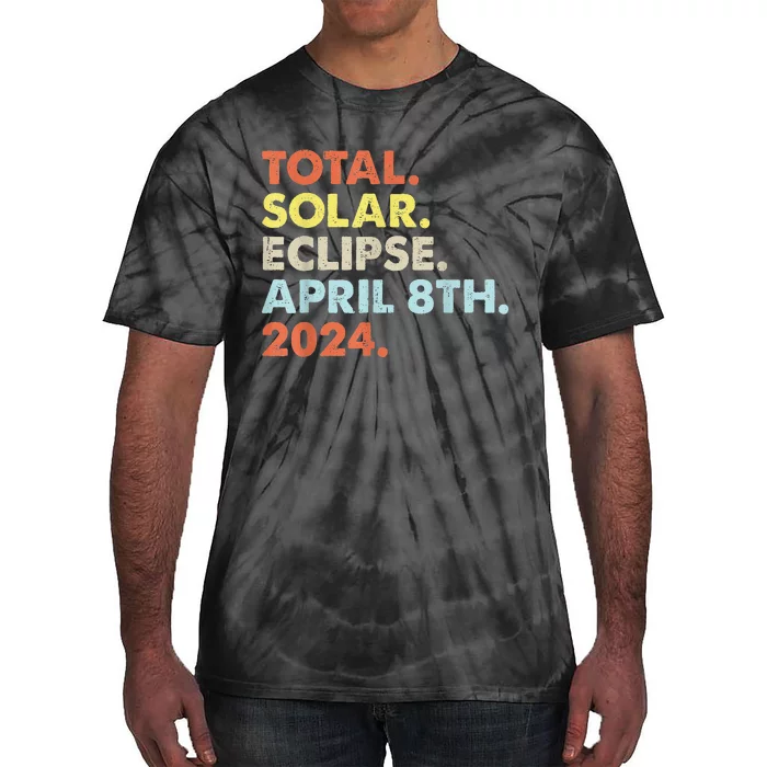 Total Solar Eclipse April 8th 2024 Totality Astronomy Tie-Dye T-Shirt