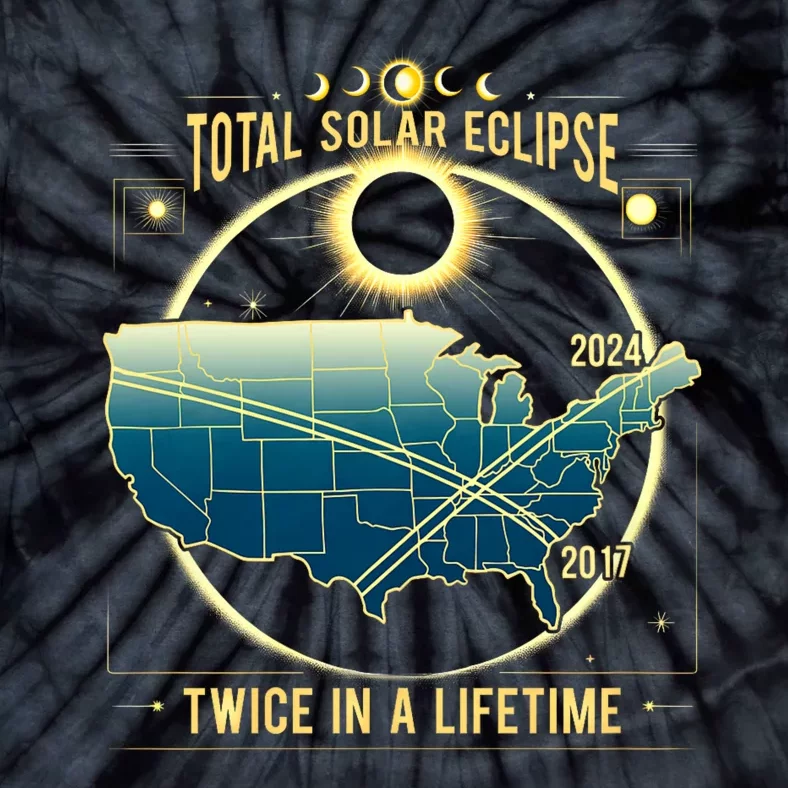 Total Solar Eclipse Twice In A Lifetime 2024 Tie-Dye T-Shirt