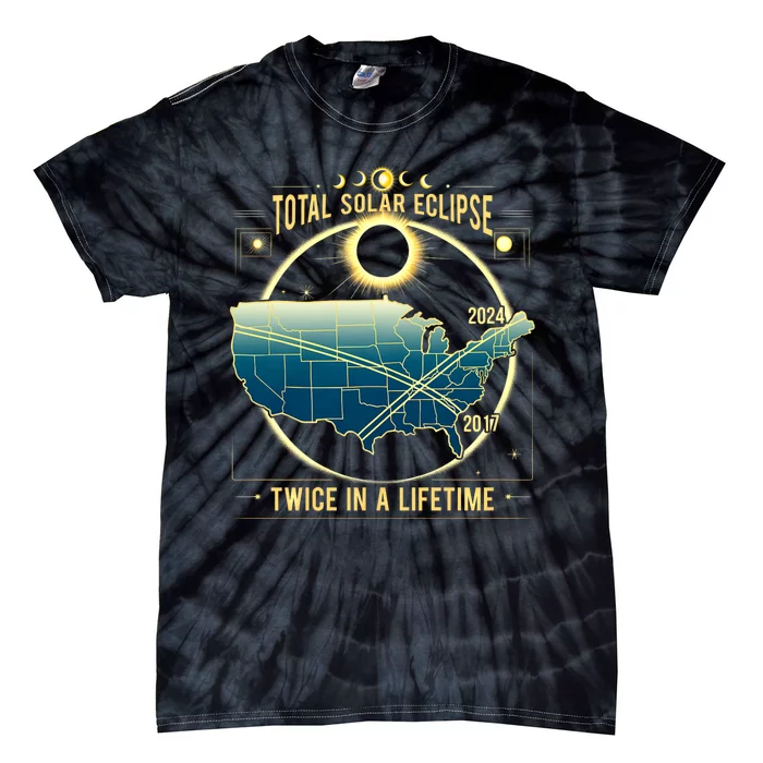 Total Solar Eclipse Twice In A Lifetime 2024 Tie-Dye T-Shirt