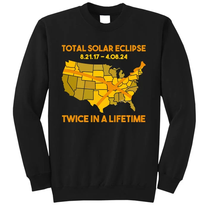 Total Solar Eclipse Twice In A Lifetime 2017 2024 April 8 2024 Usa Map Tall Sweatshirt