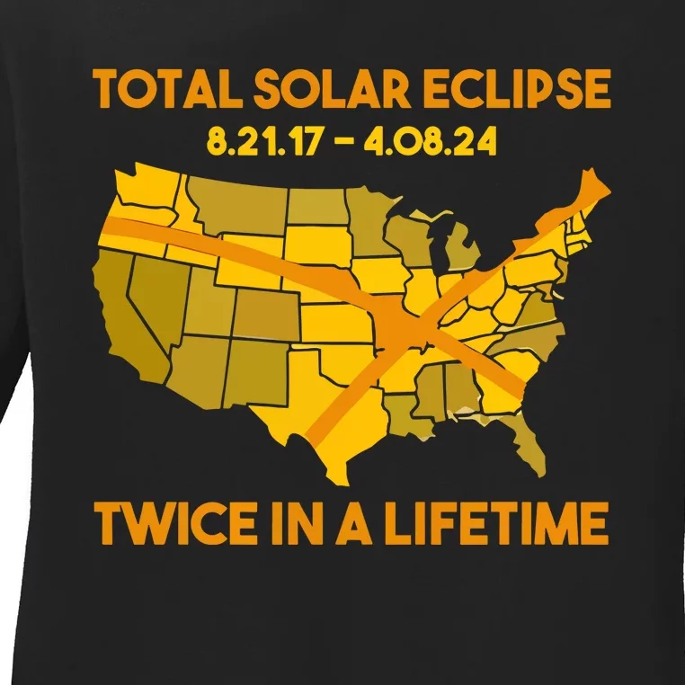 Total Solar Eclipse Twice In A Lifetime 2017 2024 April 8 2024 Usa Map Ladies Long Sleeve Shirt