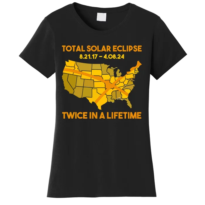 Total Solar Eclipse Twice In A Lifetime 2017 2024 April 8 2024 Usa Map Women's T-Shirt