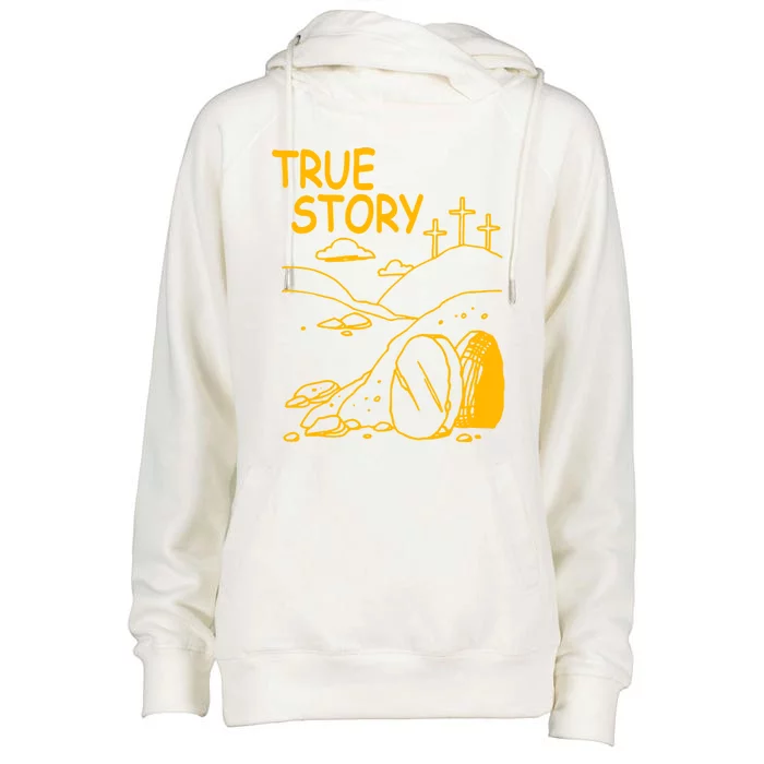 True Story Easter Christian Empty Tomb Jesus Is Risen Church Cool Gift Womens Funnel Neck Pullover Hood