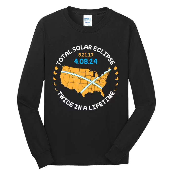 Total Solar Eclipse Aug 21 17 April 8 24 Twice In A Lifetime Tall Long Sleeve T-Shirt