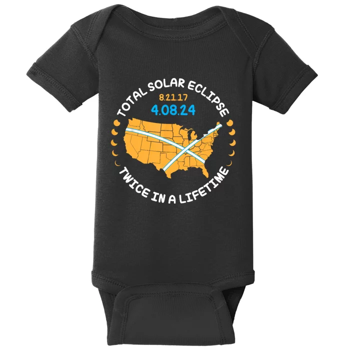 Total Solar Eclipse Aug 21 17 April 8 24 Twice In A Lifetime Baby Bodysuit