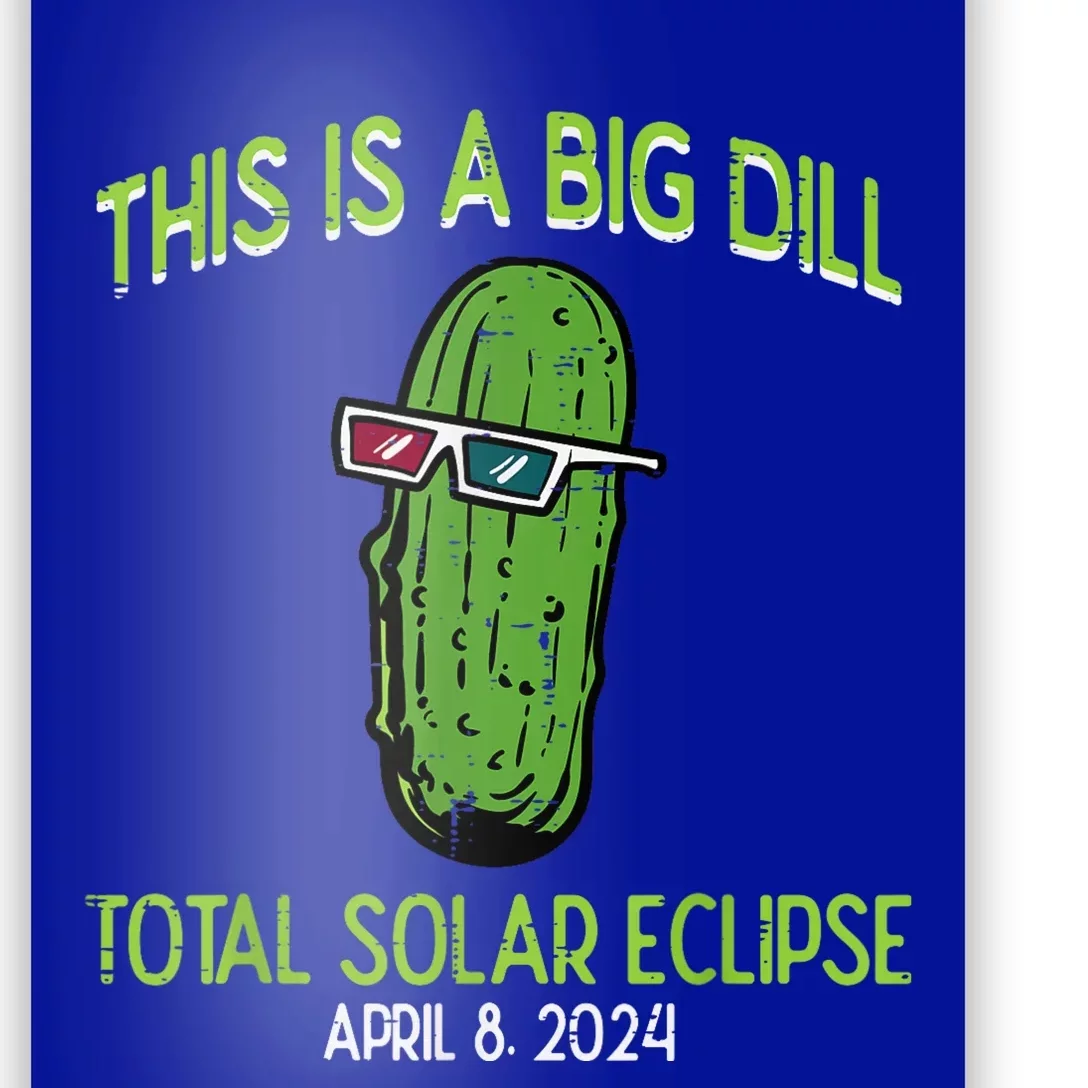 Total Solar Eclipse Pickle Big Dill 2024 Poster