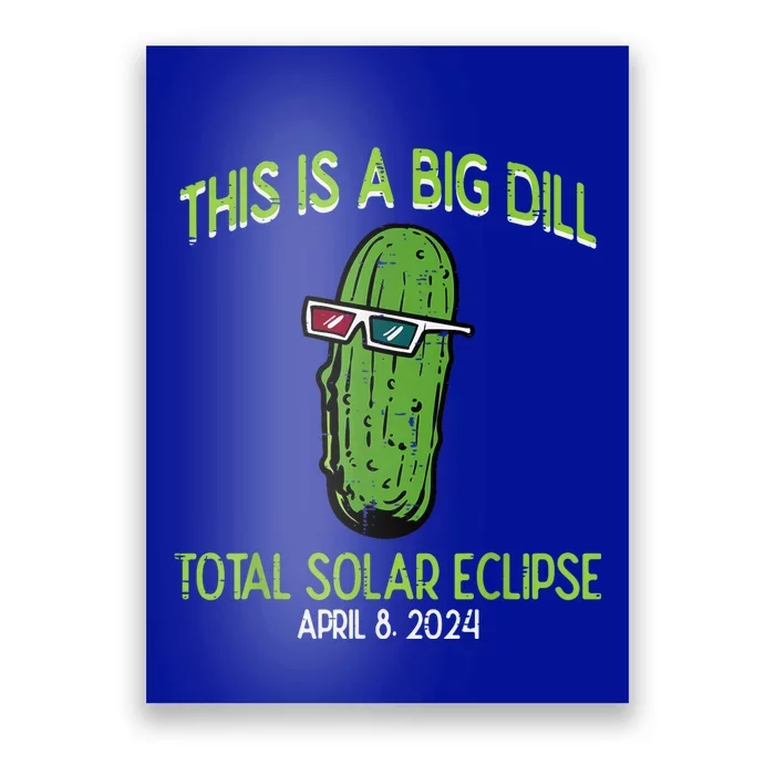 Total Solar Eclipse Pickle Big Dill 2024 Poster