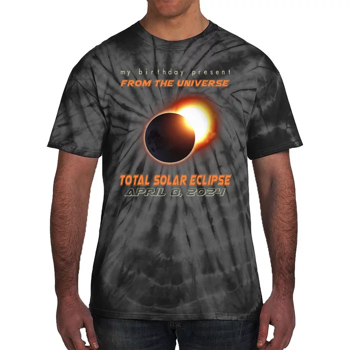 Total Solar Eclipse Apr 8 2024 Birthday Tie-Dye T-Shirt