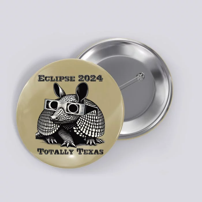 Total Solar Eclipse 2024 Totally Texas Button