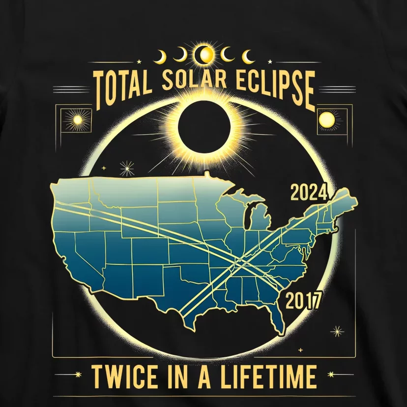 Total Solar Eclipse Twice In A Lifetime 2024 Gift T-Shirt