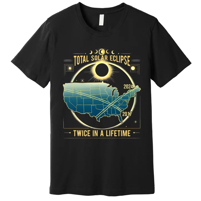 Total Solar Eclipse Twice In A Lifetime 2024 Gift Premium T-Shirt