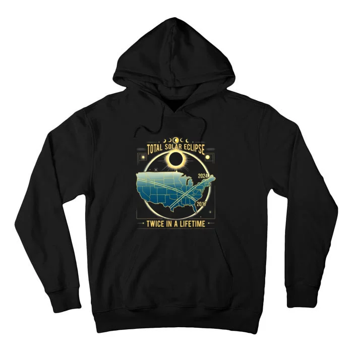 Total Solar Eclipse Twice In A Lifetime 2024 Gift Tall Hoodie