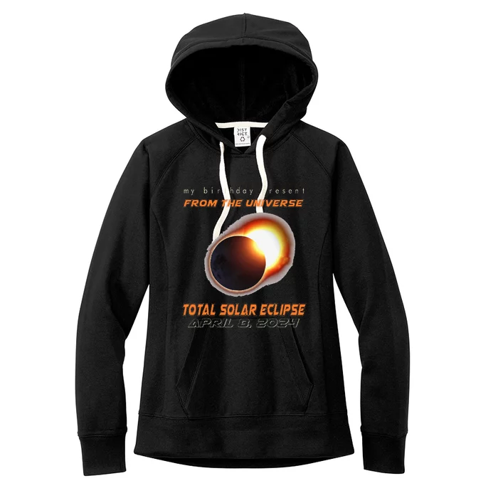 Total Solar Eclipse Apr 8 2024 Birthday Women's Fleece Hoodie