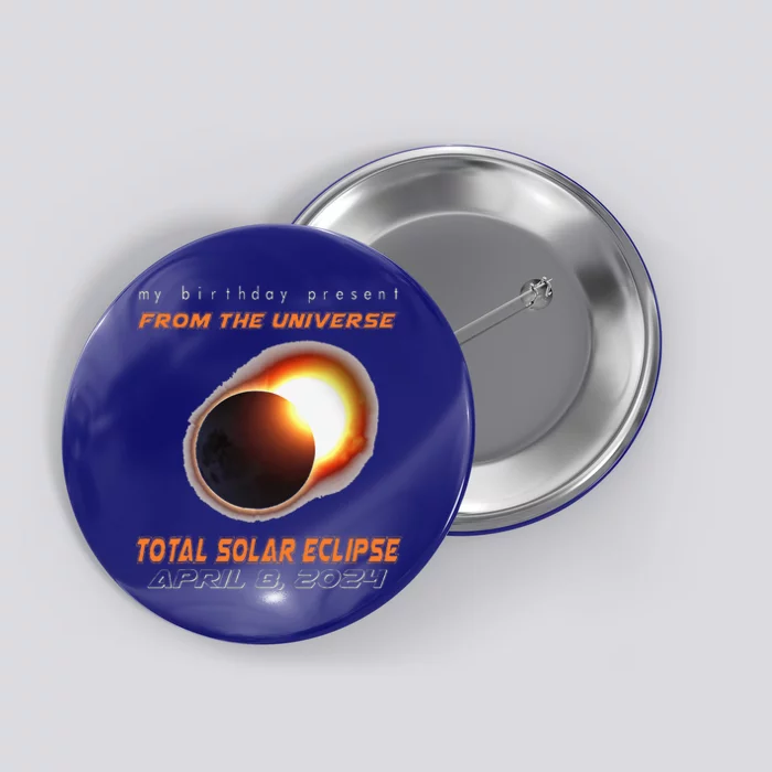 Total Solar Eclipse Apr 8 2024 Birthday Button