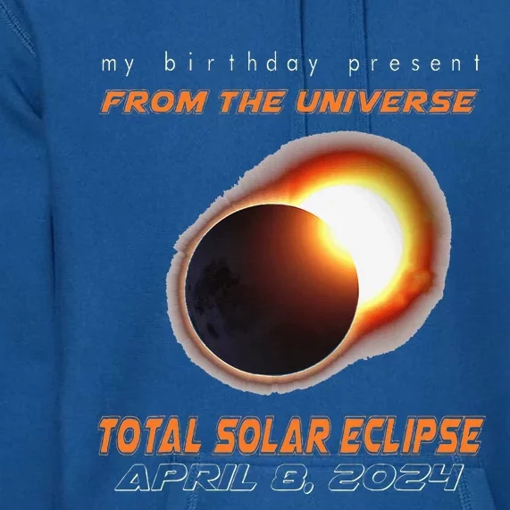 Total Solar Eclipse Apr 8 2024 Birthday Premium Hoodie