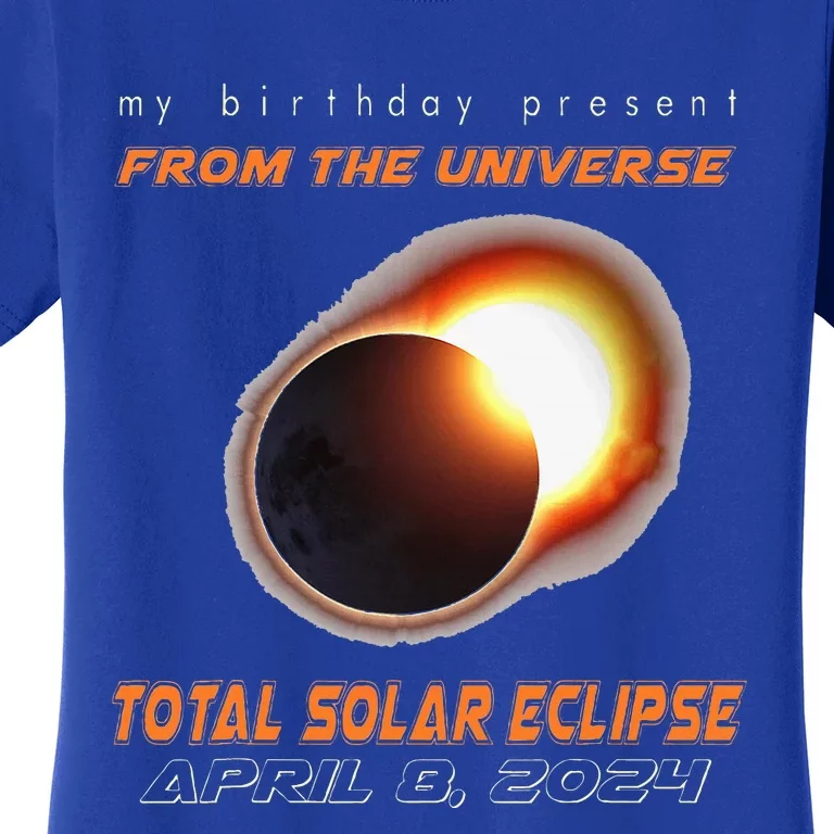 Total Solar Eclipse Apr 8 2024 Birthday Women's T-Shirt