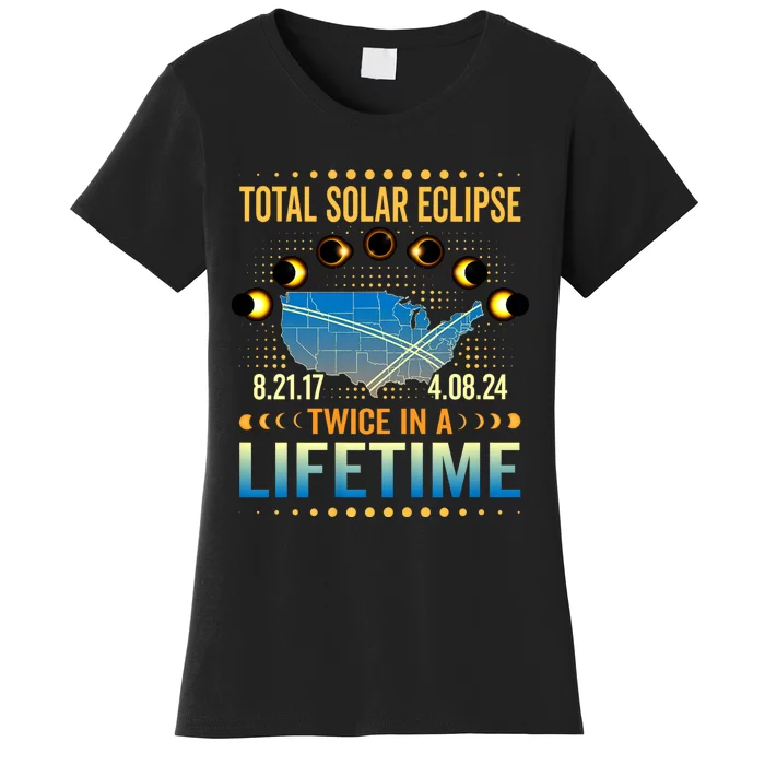 Total Solar Eclipse 2024 Sun Is Getting Mooned Design Twice In A Lifetime Women's T-Shirt