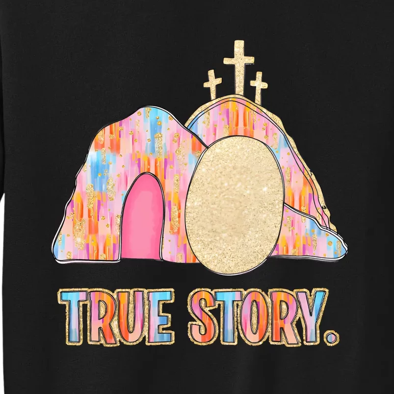 True Story Easter Sweatshirt