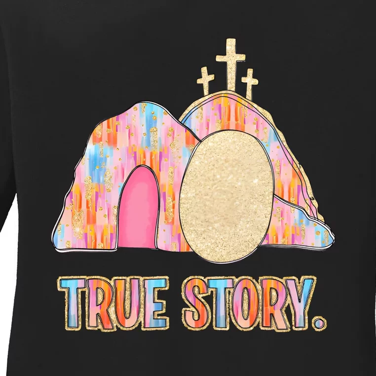 True Story Easter Ladies Long Sleeve Shirt