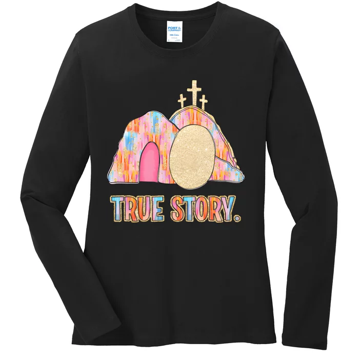 True Story Easter Ladies Long Sleeve Shirt